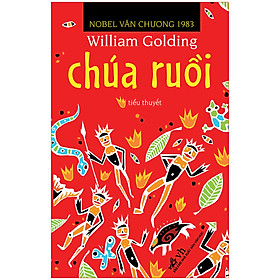 Chúa Ruồi - Tiểu Thuyết (Nobel Văn Chương 1983) - Nhã Nam