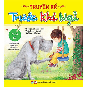 Truyện Kể Trước Khi Ngủ - Chia Sẻ (Song ngữ Anh-Việt)
