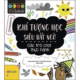 [Einstetin Books] Stem Quanh Em - Khí Tượng Học Siêu Bất Ngờ