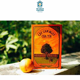 Sách Cây Cam Ngọt Của Tôi - Chữa Lành Ký Ức Tuổi Thơ (Nhã Nam)