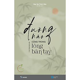 Sách - Đường Nào Cũng Trong Lòng Bàn Tay