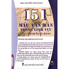 Sách - 151 Mẫu Văn Bản Trong Lĩnh Vực Tài Chính Ngân Hàng - NS Kinh Tế