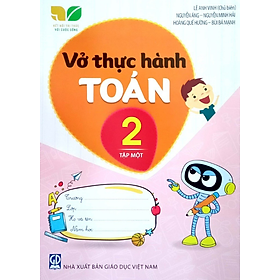 Sách - Vở thực hành Toán 2 tập 1 - Kết Nối Tri Thức Với Cuộc Sống