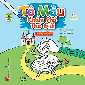 Tô Màu Khám Phá Thế Giới - Các Nàng Công Chúa