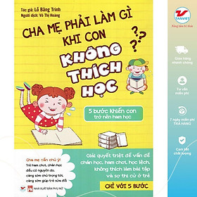 Sách - Cha Mẹ Phải Làm Gì - 5 Bước Khiến Con Trở Nên Ham Học - Tân Việt Books