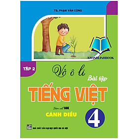 Sách - Vở Ô Li Bài Tập Tiếng Việt 4 - Tập 2 (Bám Sát SGK Cánh Diều)