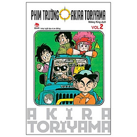 Tuyển Tập Akira Toriyama - Phim Trường Akira Toriyama - Tập 2 (Tái Bản 2024)