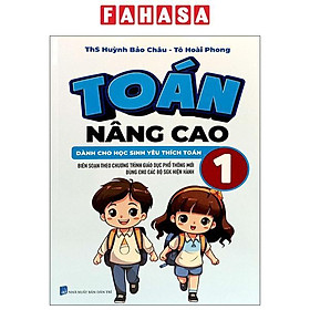 Sách - Toán Nâng Cao 1 - Dành Cho Học Sinh Yêu Thích Toán