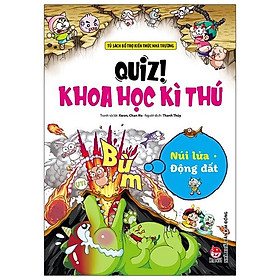 Quiz! Khoa Học Kì Thú: Núi Lửa Động Đất (Tái Bản 2020)