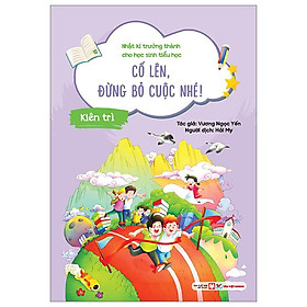Nhật Kí Trưởng Thành Cho Học Sinh Tiểu Học - Kiên Trì - Cố Lên , Đừng Bỏ Cuộc Nhé!