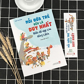 [ThangLong Bookstore] Mỗi Đứa Trẻ Đều Là Duy Nhất : Hiểu Để Dạy Con Đúng Cách