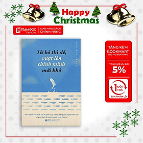 [ThangLong Bookstore]Từ Bỏ Thì Dễ, Vượt Lên Chính Mình Mới Khó