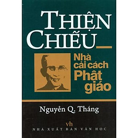 Sách - Thiện Chiếu Nhà Cải Cách Phật Giáo - Chính Thông Book