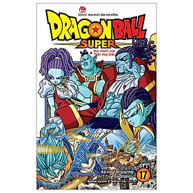 Dragon Ball Super - Tập 17: Sức Mạnh Của Thần Huỷ Diệt