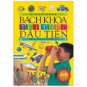 Bách Khoa Tri Thức Đầu Tiên (Tái Bản)