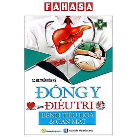 Sách - Đông Y Trị - Bệnh Tiêu Hóa Và Gan Mật - Chính Thông Book