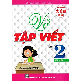 Sách - Vở Tập Viết Lớp 2 - Tập 1 (Theo Chương Trình Giáo Dục Phổ Thông Mới)