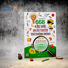 Sách - Phát Triển Trí Tuệ IO - 668 Câu Hỏi Phát Triển Trí Thông Minh Cho Trẻ - Tập 6 - Việt Thư