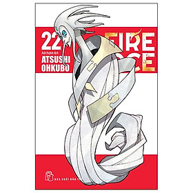 Fire Force - Tập 22 - Tặng Kèm Bookmark Giấy Hình Nhân Vật