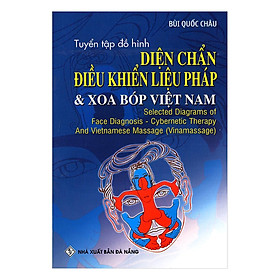 Sách - Tuyển Tập Đồ Hình Diện Chẩn Điều Khiển Liệu Pháp Và Xoa Bóp Việt Nam - Chính Thông Book