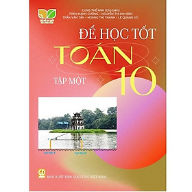 Sách - Để Học Tốt Toán 10 - Kết Nối Tri Thức - GD