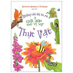 Những Câu Hỏi Tò Mò Và Giải Đáp Thú Vị Về Thực Vật