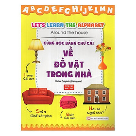 Sách - Cùng Học Bảng Chữ Cái Về Đồ Vật Trong Nhà - Song Ngữ - Tân Việt Books