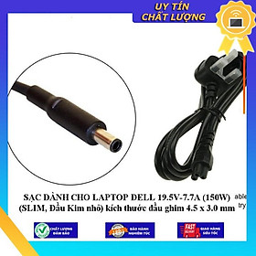 SẠC dùng cho DELL 19.5V-7.7A (150W) (SLIM, Đầu Kim nhỏ) kích thước đầu ghim 4.5 x 3.0 mm - Hàng Nhập Khẩu New Seal