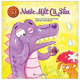 Những Câu Chuyện Trí Tuệ Giàu Cảm Xúc Giúp Bé Ngủ Ngon - Nước Mắt Cá Sấu