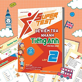 Sách - Super Test - Đề Kiểm Tra Nhanh Tiếng Anh Lớp 2 - Megabook