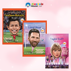 Bộ Sách Chân Dung Những Người Thay Đổi Thế Giới: Lionel Messi Là Ai? + Cristiano Ronaldo  Là Ai? + Taylor Swift Là Ai?  - Từ Những Bước Đi Nhỏ Nhoi Đến Hào Quang Thế Giới Trong Thể Thao Và Âm Nhạc (Combo 3 cuốn)