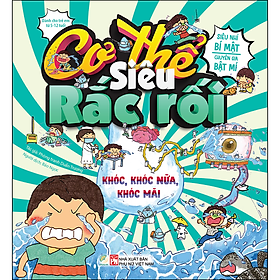 Cơ Thế Siêu Rắc Rối - Khóc, Khóc Nữa, Khóc Mãi