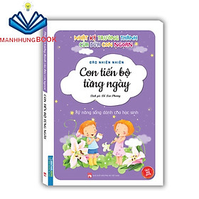 Sách - Nhật ký trưởng thành cúa đứa con ngoan (Kỹ năng sống dành cho học sinh) - Con tiến bộ từng ngày (Sách bản quyền)