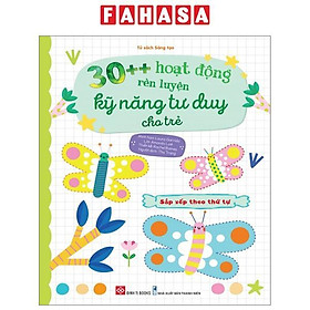 30++ Hoạt Động Rèn Luyện Kỹ Năng Tư Duy Cho Trẻ - Sắp Xếp Theo Thứ Tự