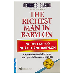 Người Giàu Có Nhất Thành Babylon (Tái Bản 2019)