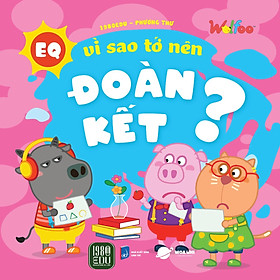 Wolfoo EQ Vì Sao Tớ Nên Đoàn Kết - Bản Quyền