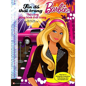 Sách Barbie Thủ Công Dựng Hình Thời Trang - Tín Đồ Thời Trang