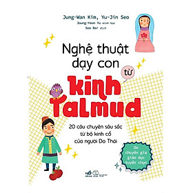 Sách Nghệ thuật dạy con từ kinh Talmud - Nhã Nam - BẢN QUYỀN