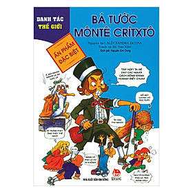 Danh Tác Thế Giới: Bá Tước Monte Critxo (Tái Bản 2018)