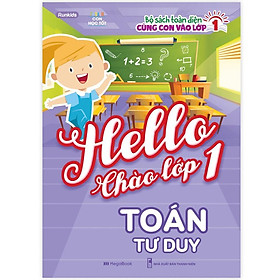 Sách - Hello Chào Lớp 1 - Toán Tư Duy - Megabook