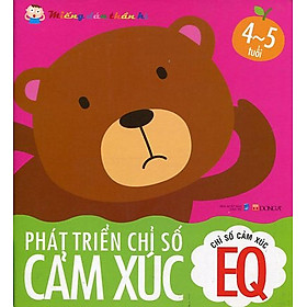 Miếng Dán Thần Kì - Phát Triển Chỉ Số Cảm Xúc EQ 4-5 Tuổi (Tái bản năm 2021)