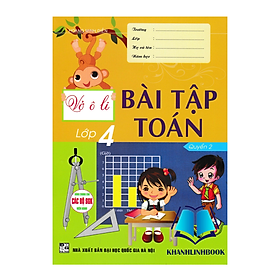 Sách - Vở Ô Li Bài Tập Toán Lớp 4 - Quyển 2 (Dùng Chung Cho Các Bộ SGK Hiện Hành)