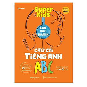 Sách - Super Kids Con Học Nhanh Chữ Cái Tiếng Anh ABC - Megabook