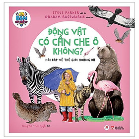 Bạn Có Biết: Động Vật Có Cần Che Ô Không? - Hỏi Đáp Về Thế Giới Hoang Dã