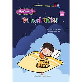 Sách - Cùng Bé Phát Triển Chỉ Số EQ - Chuyện Mẹ Con - Đi Ngủ Thôi - NXB Phụ Nữ