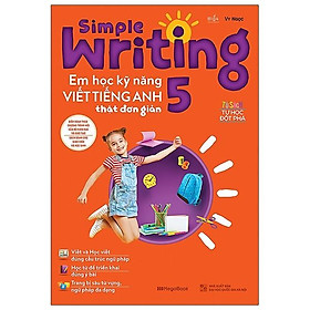 Simple Writing - Em Học Kỹ Năng Viết Tiếng Anh Thật Đơn Giản 5