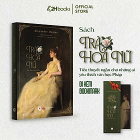 Sách Trà Hoa Nữ, tiểu thuyết tình yêu của Alexandre Dumas, tái bản mới nhất 2025, 2HBooks