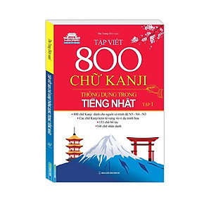 Sách - Tập Viết 800 Chữ Kanji Thông Dụng Trong Tiếng Nhật - Tập 1 - Minh Thắng