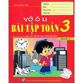 Sách - Vở Ô Li Bài Tập Toán 3 - Quyển 2 (Biên Soạn Theo Chương Trình SGK Kết Nối Tri Thức Với Cuộc Sống)