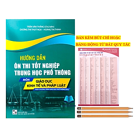 Sách - Hướng dẫn ôn thi tốt nghiệp trung học phổ thông môn giáo dục kinh tế và pháp luật (theo chương trình GDPT 2018)